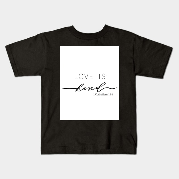 Love is Kind Kids T-Shirt by quirkyandkind